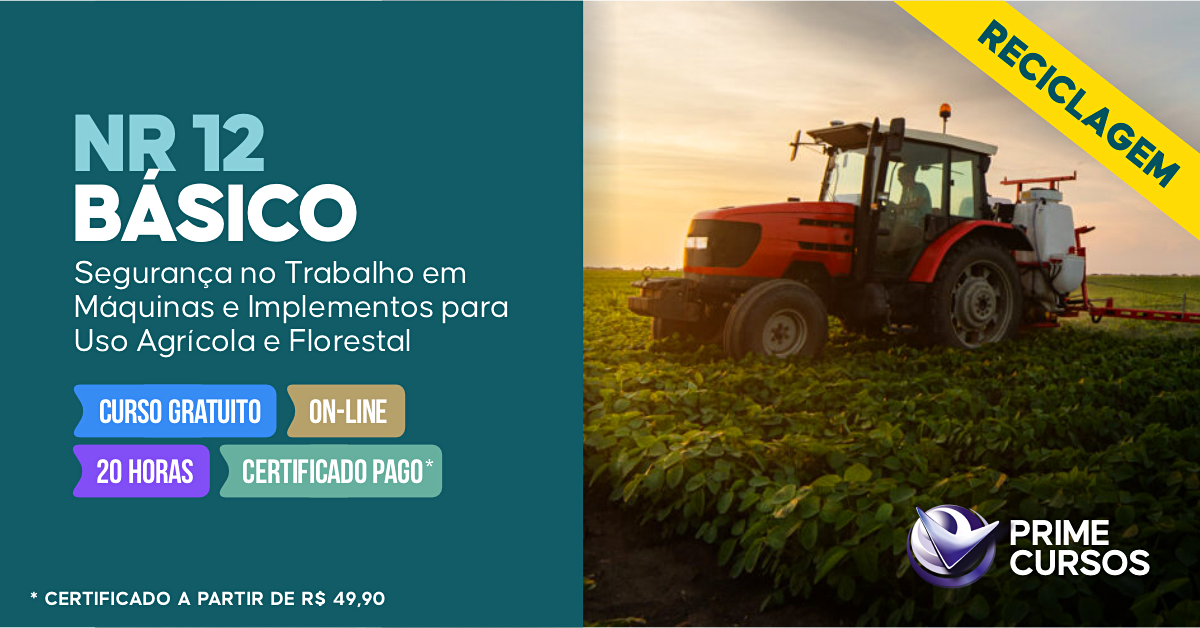Curso de NR 12 Básico - Segurança no Trabalho em Máquinas e Implementos para Uso Agrícola e Florestal