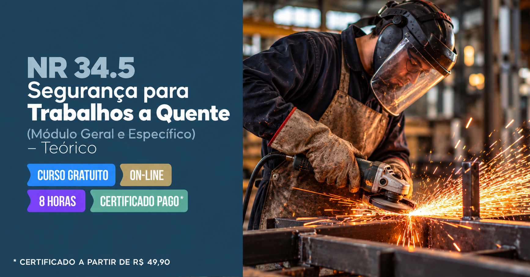Curso NR 34.5 &ndash; Seguran&ccedil;a para Trabalhos a Quente (M&oacute;dulo Geral e Espec&iacute;fico) &ndash; Te&oacute;rico