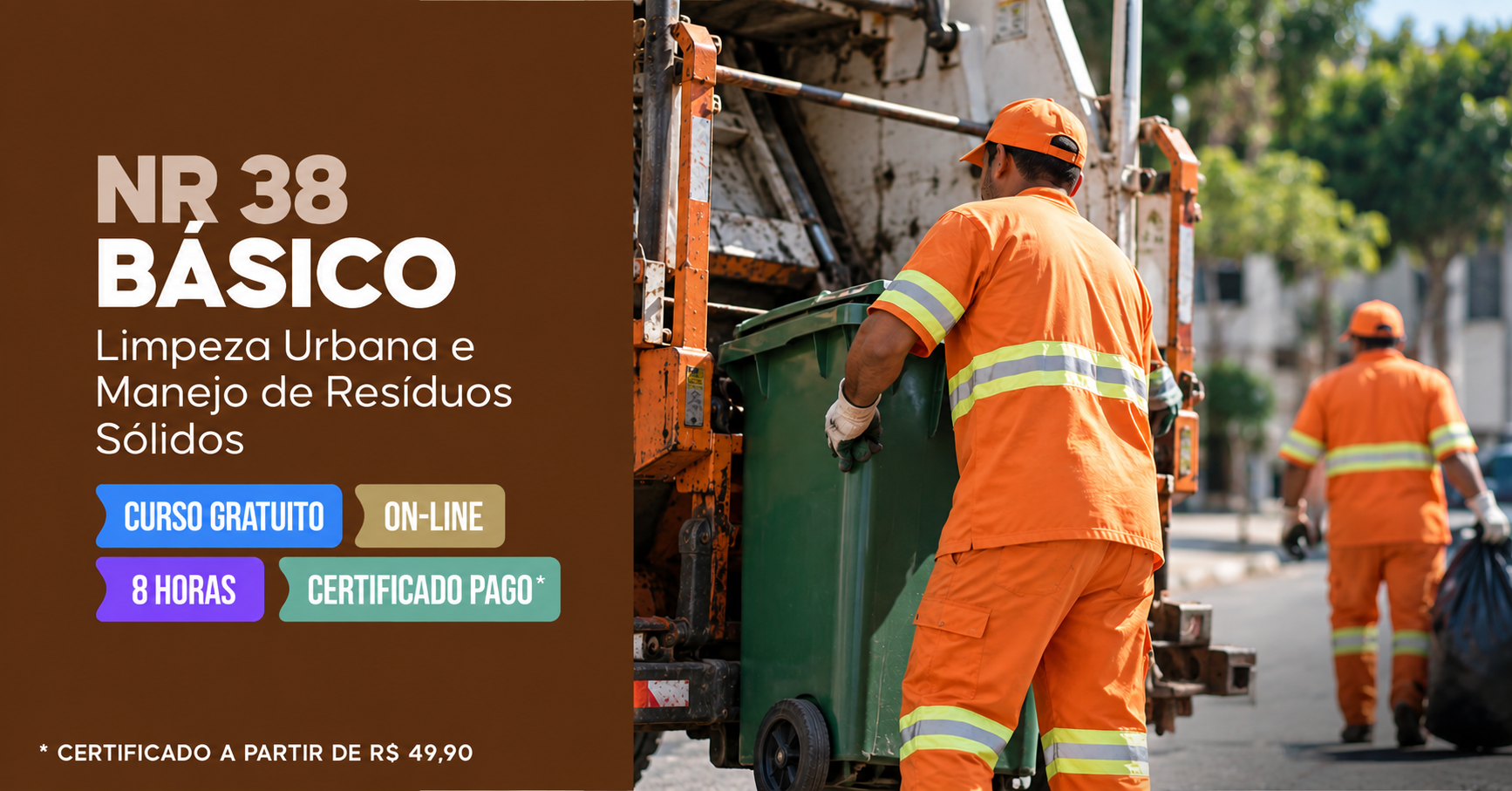 Curso grátis de NR 38 Básico- Limpeza Urbana e Manejo de Resíduos Sólidos Curso de NR 38 Básico- Limpeza Urbana e Manejo de Resíduos Sólidos