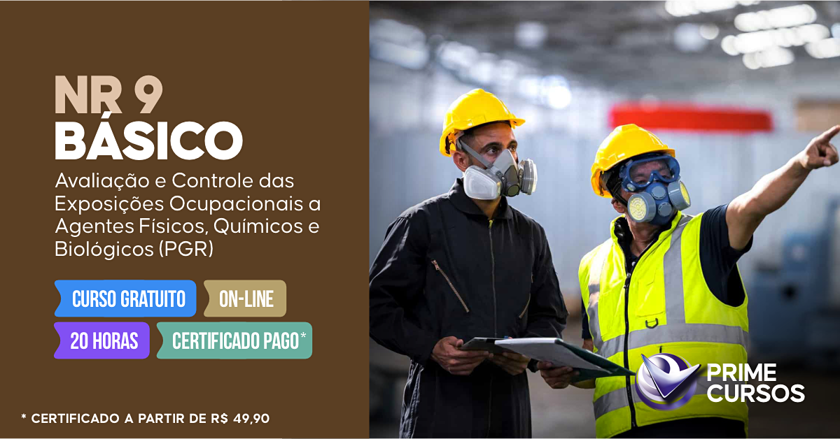 Curso grátis de NR 9 Básico - Avaliação e Controle das Exposições Ocupacionais a Agentes Físicos, Químicos e Biológicos Curso de NR 9 Básico - Avaliação e Controle das Exposições Ocupacionais a Agentes Físicos, Químicos e Biológicos