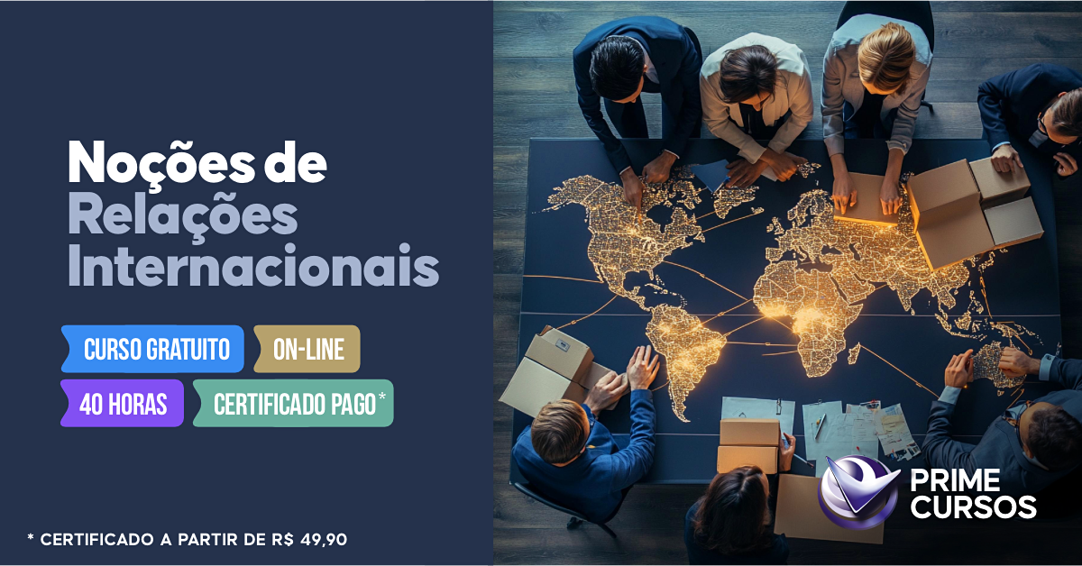 Curso grátis de Noções de Relações Internacionais Curso de Noções de Relações Internacionais