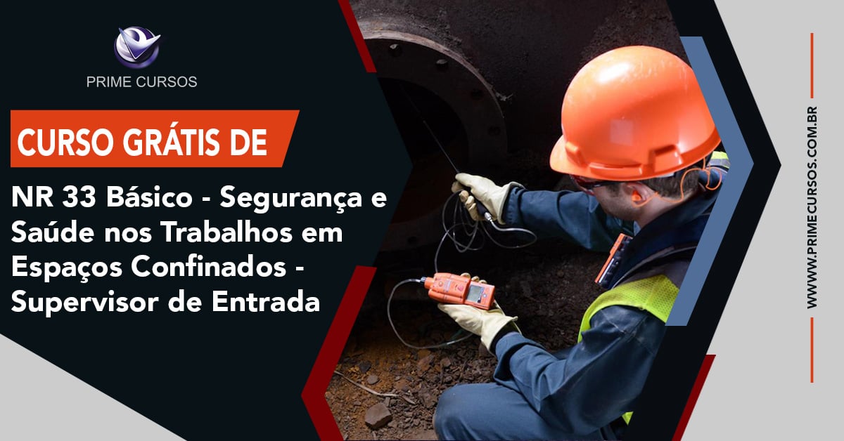 Curso de NR 33 - Segurança e Saúde nos Trabalhos em Espaços Confinados - Supervisor de Entrada