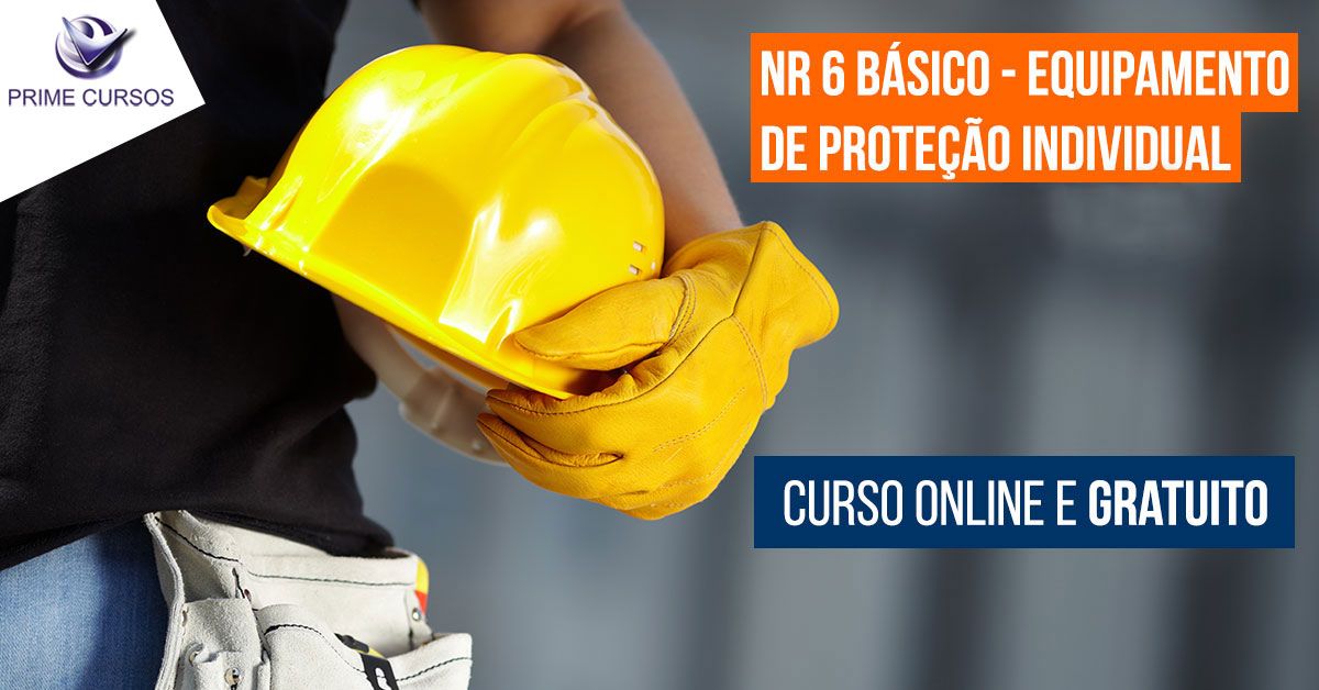 Curso grátis da norma NR 6 Básico - Equipamento de Proteção Individual (EPI) - 2015