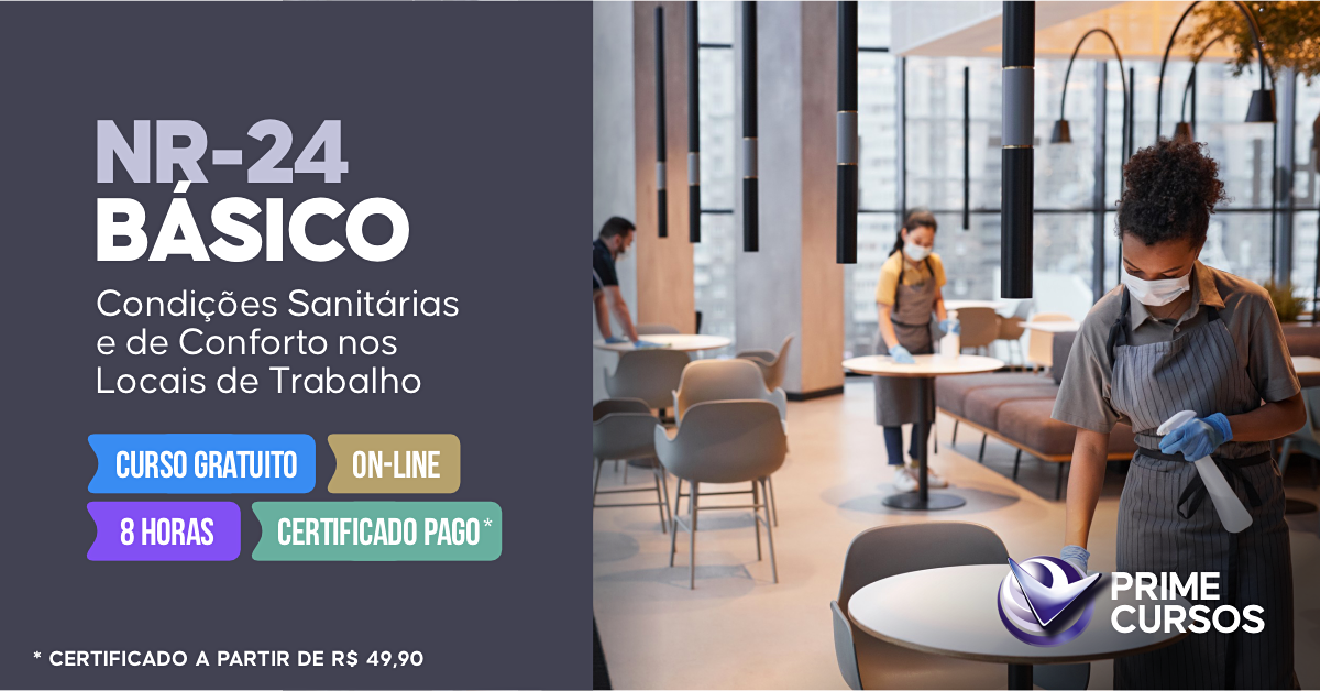 Curso de NR 24 B&aacute;sico - Condi&ccedil;&otilde;es Sanit&aacute;rias e de Conforto nos Locais de Trabalho