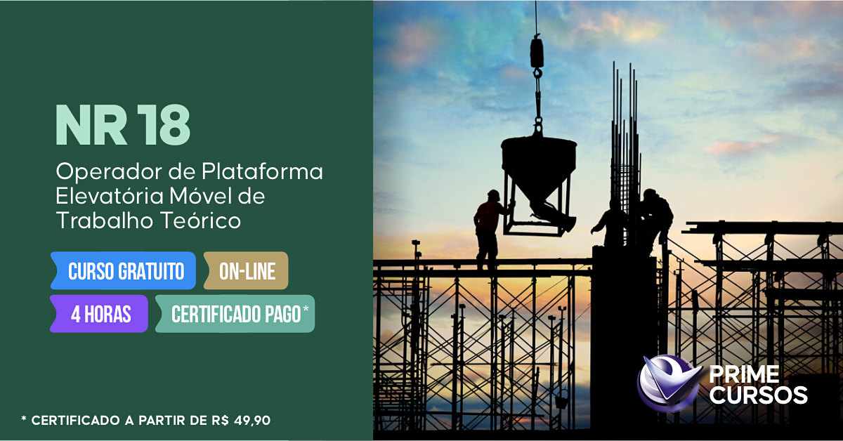 Curso de NR 18 B&aacute;sico &ndash; Opera&ccedil;&otilde;es Com Plataforma Elevat&oacute;ria M&oacute;vel de Trabalho Te&oacute;rico
