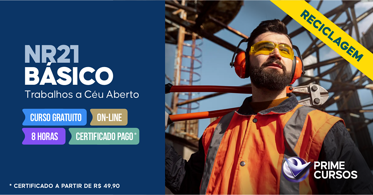 Curso de Reciclagem NR 21 &ndash; Trabalhos a C&eacute;u Aberto