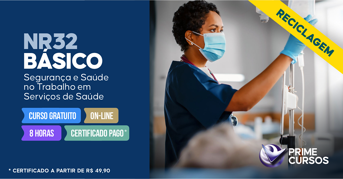 Curso de Reciclagem NR 32 - Seguran&ccedil;a e Sa&uacute;de no Trabalho em Servi&ccedil;os de Sa&uacute;de