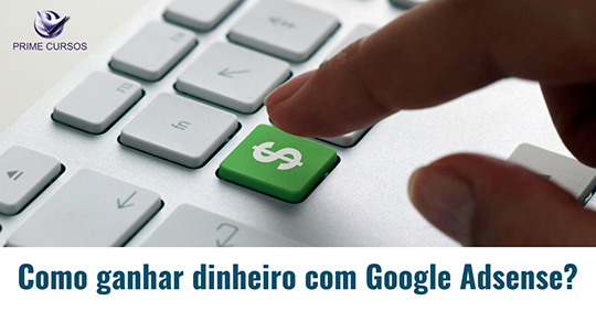 Curso grátis de Como Ganhar Dinheiro Com o Google Adsense