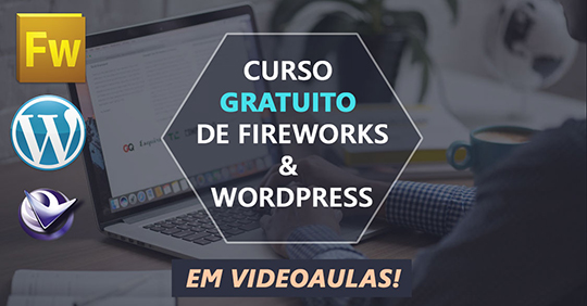 Curso grátis de Fireworks e Wordpress