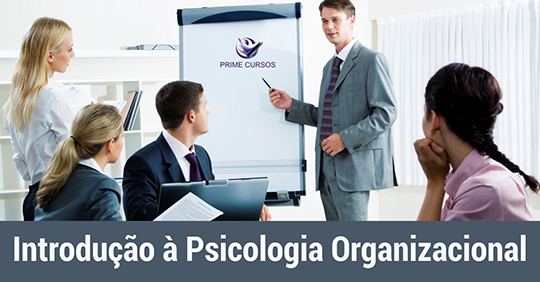 Curso grátis de Introdução a Psicologia organizacional