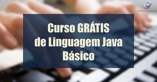 Curso Grátis de Linguagem Java Básico