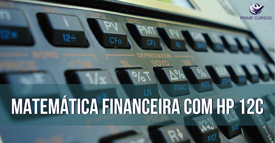 Curso Grátis de Matemática Financeira com HP 12C