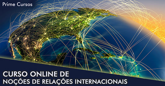 Curso grátis de Noções de Relações Internacionais