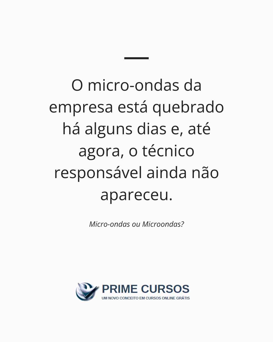 Exemplo de frase com o termo Micro-ondas: